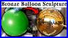Part_1_Of_2_Turning_Dollar_Store_Balloon_Into_Bronze_Metal_Sculpture_01_jnv