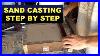 Sand_Casting_Lesson_For_Beginners_Step_By_Step_A_3rd_Hand_Msfn_01_pw